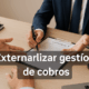 externalizar gestion cobros
